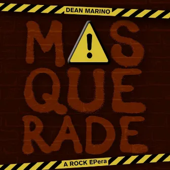 Masquerade (A Rock Epera) by Dean Marino