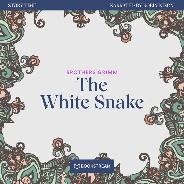 The White Snake [Story Time, Episode 59 (Unabridged)]