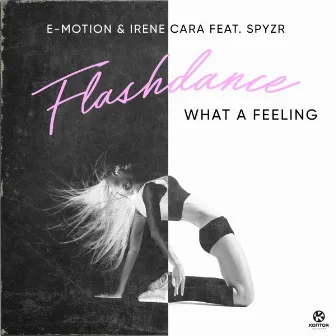 Flashdance, What a Feeling by E-Motion