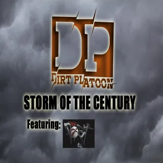 Storm of the Century (feat. Blaq Poet) by Dirt Platoon