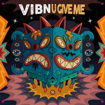 U Give Me by Vibn