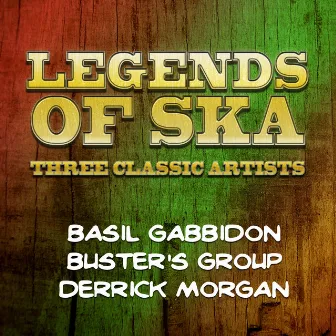 Legends of Ska - Three Classic Artists by Buster's Group