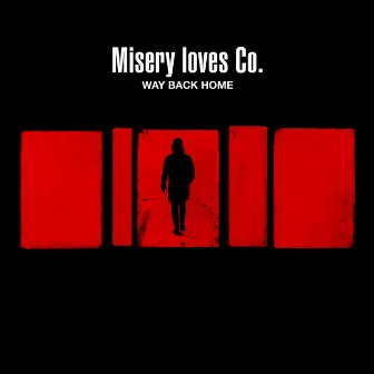 Way Back Home (Single Edit) by Misery Loves Co.