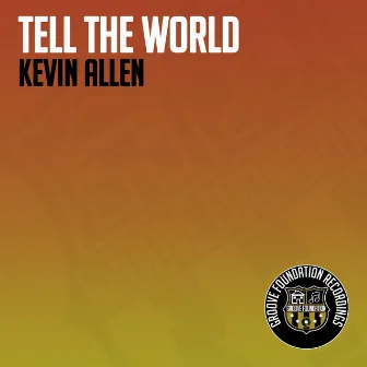 Tell The World by Kevin Allen