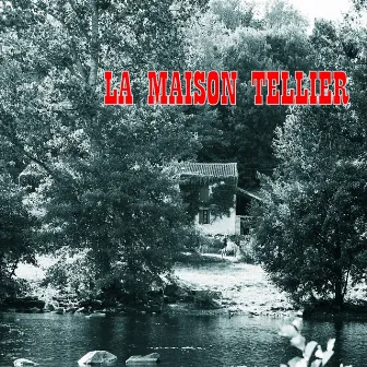 La Maison Tellier by La Maison Tellier