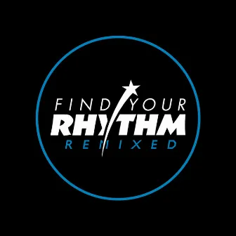 Find Your Rhythm Remixed Part Two by 6th Borough Project