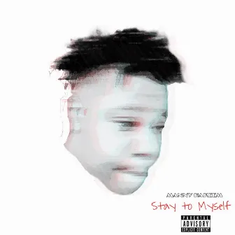 Stay to Myself by Manny HaKeem