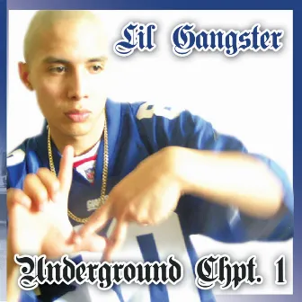 Underground Chpt.1 by Lil Gangster