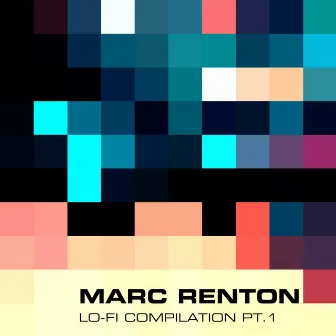 Lo-Fi Compilation Pt.1 by Marc Renton