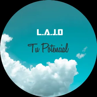 Tu Potencial by L.A.J.O