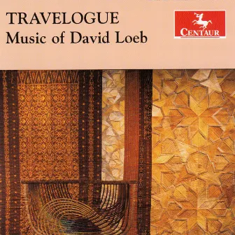 Travelogue: Music of David Loeb by David Loeb