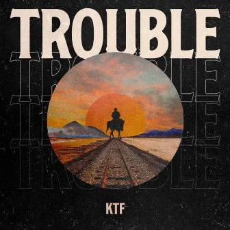 Trouble by Kids That Fly