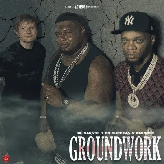 Groundwork by Big Narstie