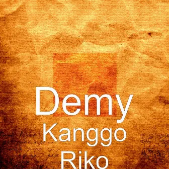 Kanggo Riko by Demy