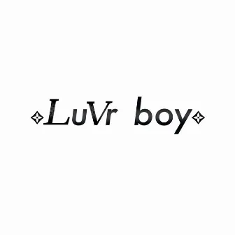 LuVr boy by Thatcher Robinson