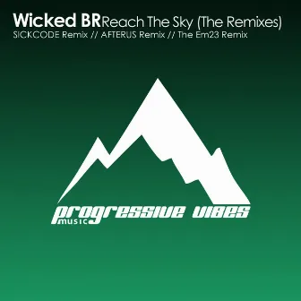 Reach The Sky (The Remixes) by Wicked BR