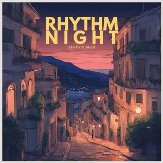 RYTHM NIGHT by Ethan Turner