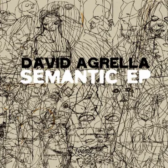 Semantic Ep by David Agrella