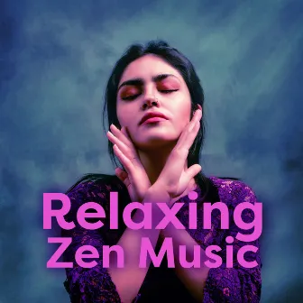 Relaxing Zen Music by Zen Music Relaxing Therapy