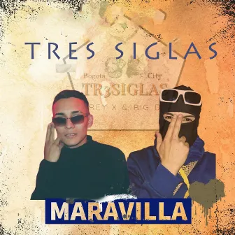 Maravilla by TR3SIGLAS