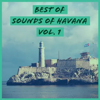 Best of Sounds of Havana, Vol. 1 by Sounds of Havana