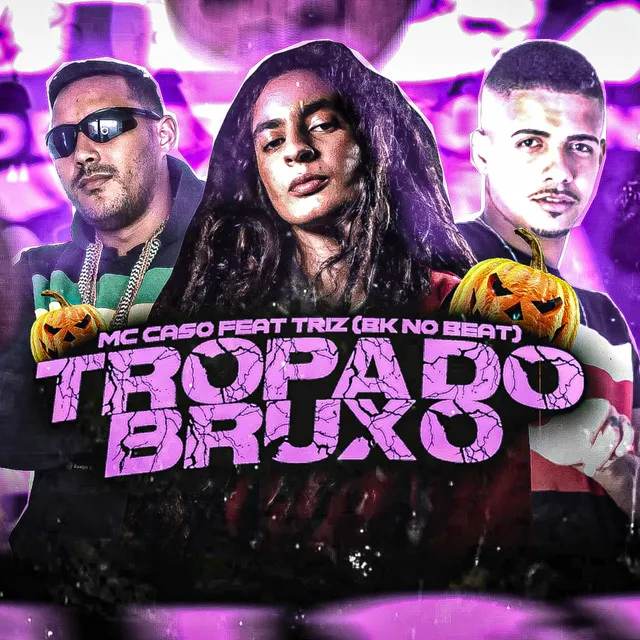 Tropa do Bruxo (feat. Triz)