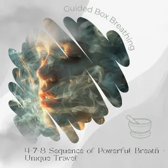 4-7-8 Sequence of Powerful Breath - Unique Travel by Guided Box Breathing