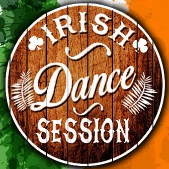 Irish Dance Session by Irish Songs