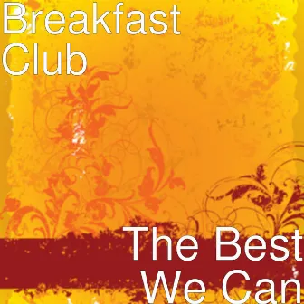 The Best We Can by Breakfast Club