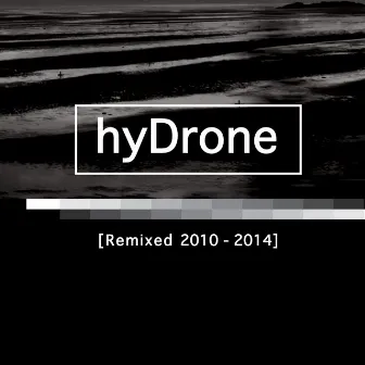 Remixed 2010 - 2014 by hydrone