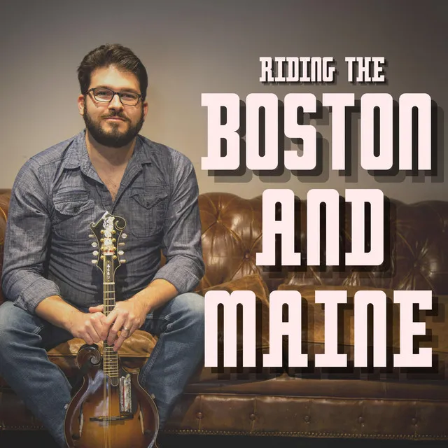 Riding The Boston and Maine