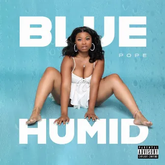 Blue Humid by Pope