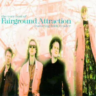 The Very Best Of Fairground Attraction by Fairground Attraction