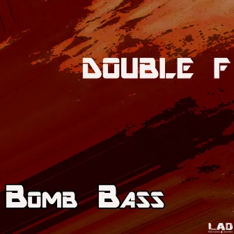 Bomb Bass by Double F