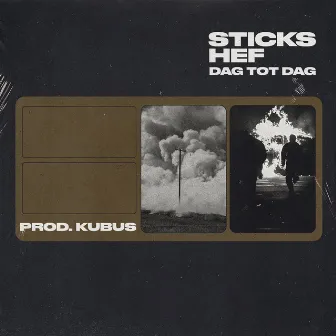 Dag Tot Dag by Sticks