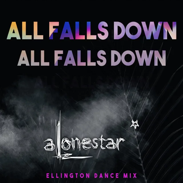 All Falls Down - Dance Remix