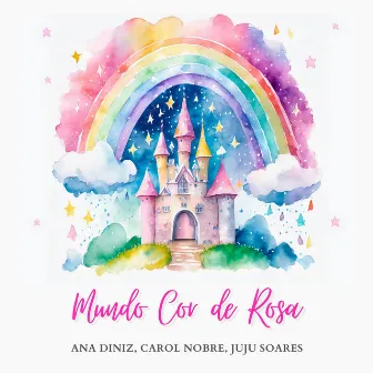 Mundo Cor de Rosa by Carol Nobre