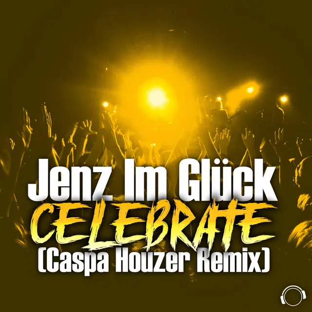 Celebrate - Casper Houzer Remix