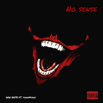 No Sense by WW NATE