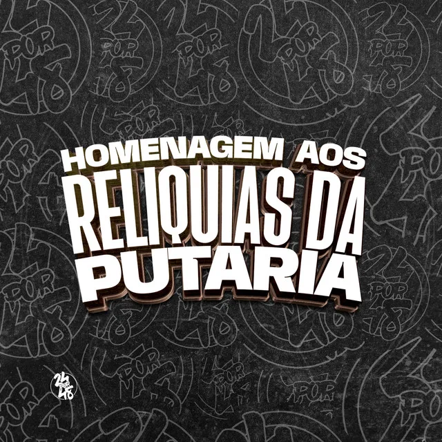 Homenagem aos Reliquias da Putaria