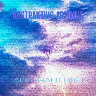 Abstrakt Lofi by Abstraktius Artimus