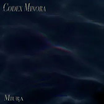 Codex Minora by Miura