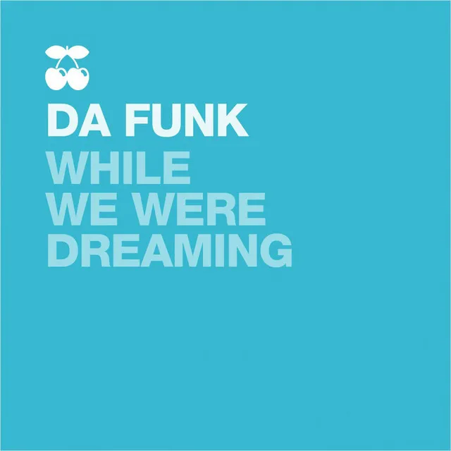 While We Were Dreaming - Dew Dub