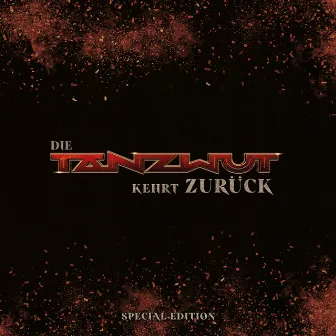 Die Tanzwut kehrt zurück (Special Edition) by Tanzwut