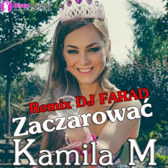 Zaczarować (Remix DJ Farad) by Kamila M