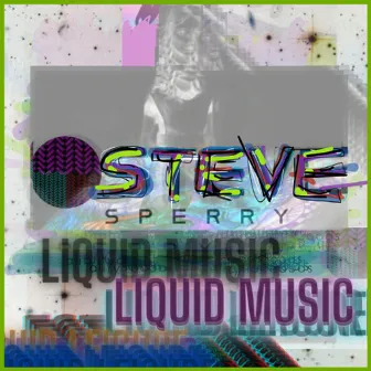 Liquid Music by Steve Sperry