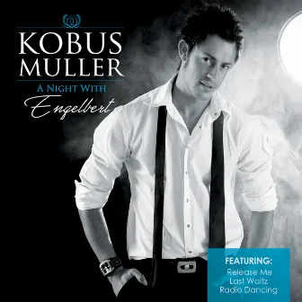 A Night with Engelbert by Kobus Muller