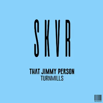 Turnmills by That Jimmy Person