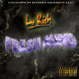 Fresh Mind by Lu Rich