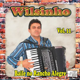 Baile no Rancho Alegre, Vol. 11 by Wilsinho